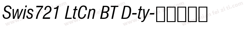 Swis721 LtCn BT D-ty字体转换